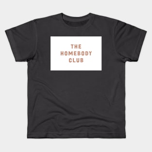 The Homebody Club Kids T-Shirt